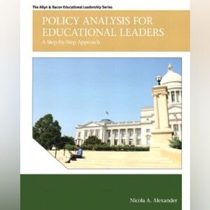 Policy Analysis for Educational Leaders By Nicola Alexander